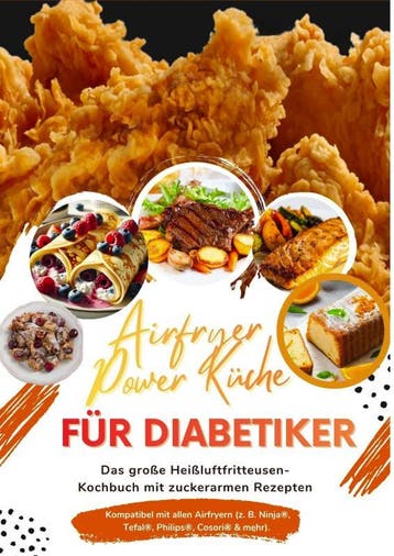 Airfryer Power Küche Für Diabetiker: Das Große Heißluftfritt, Boeken, Verzenden, Nieuw, Clara Feldhaus