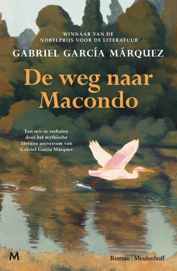 De weg naar Macondo 9789089683335 Gabriel García Márquez, Verzenden, Gabriel García Márquez