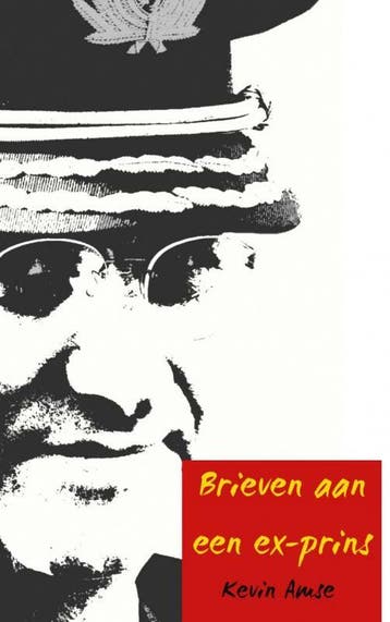 Brieven aan een ex-prins 9789462543003 Kevin Amse, Verzenden, Kevin Amse