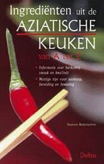 Ingrediënten uit de aziatische keuken van a tot z, Boeken, Kookboeken, Verzenden, Nieuw