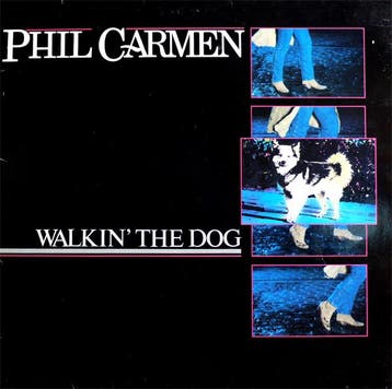 Phil Carmen - Walkin The Dog, Verzenden, Gebruikt