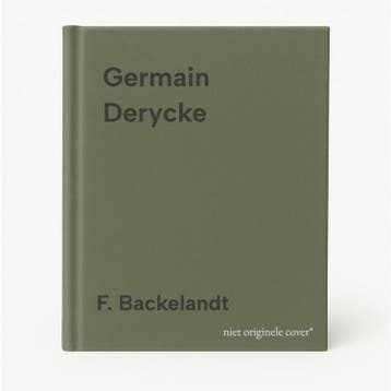 Germain Derycke 9789077723661 F. Backelandt, Verzenden, Zo goed als nieuw, F. Backelandt