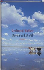 Boven is het stil 9789059361065 Gerbrand Bakker, Verzenden, Zo goed als nieuw, Gerbrand Bakker