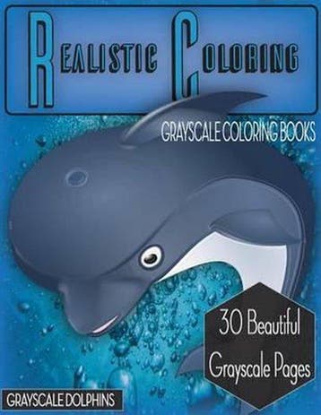 Realistic Coloring Grayscale Dolphins- Realistic Coloring, Verzenden, Realistic Coloring Books