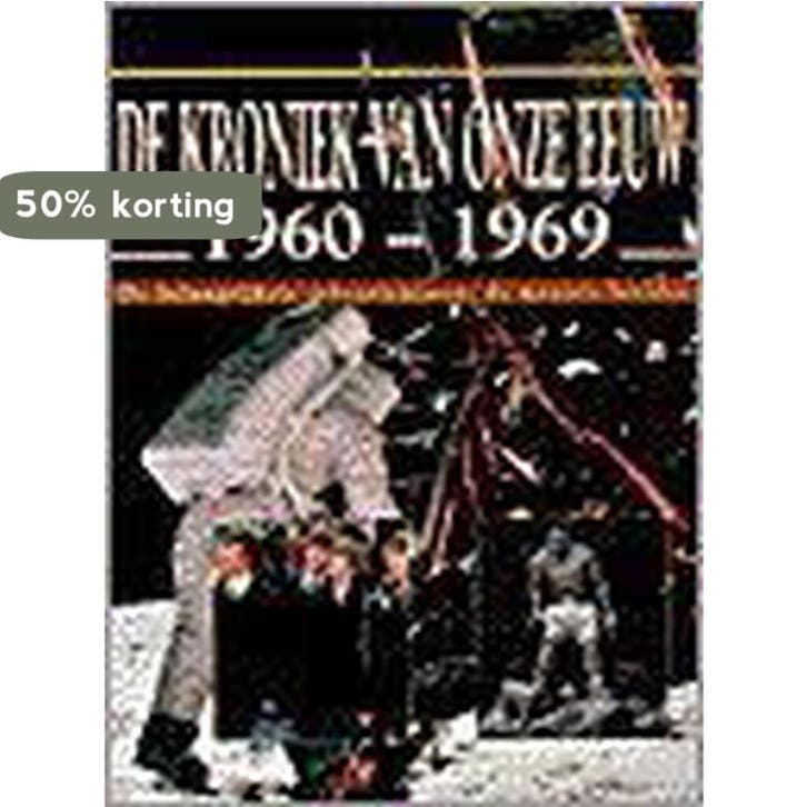 KRONIEK VAN ONZE EEUW 07 1960-1969 9789021533254, Boeken, Geschiedenis | Wereld, Gelezen, Verzenden