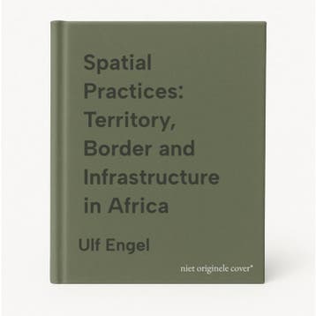 Spatial Practices: Territory, Border and Infrastructure in, Verzenden, Zo goed als nieuw, Ulf Engel