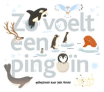 Zo voelt een pinguïn / Zo voelt 9789025751739 Julie Mercier, Verzenden, Gelezen, Julie Mercier