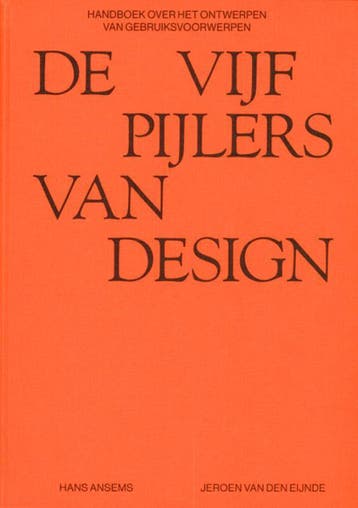 De Vijf Pijlers Van Design | Jeroen Eijnde; Hans Ansems, Verzenden, Nieuw, Jeroen Eijnde; Hans Ansems