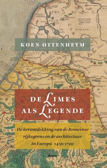 De limes als legende 9789024475971 Koen Ottenheym, Verzenden, Koen Ottenheym