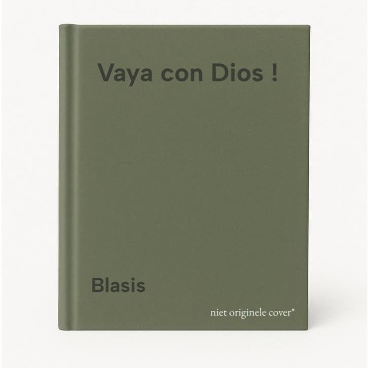 Vaya con Dios ! 9789067902342 Blasis, Livres, Livres régionalistes & Romans régionalistes, Envoi