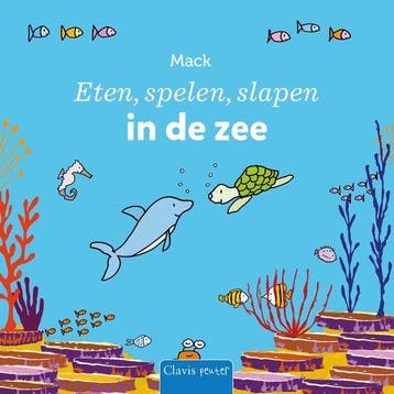 Eten, spelen, slapen in de zee / Eten, spelen, slapen, Verzenden, Gelezen, Mack van Gageldonk