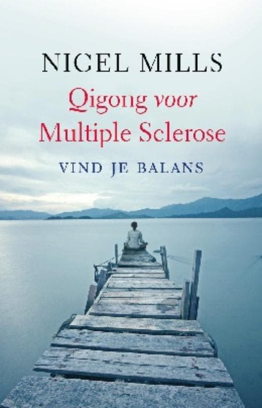 Qigong voor Multiple Sclerose 9789020207453 Nigel Mills, Boeken, Gezondheid, Dieet en Voeding, Zo goed als nieuw, Verzenden