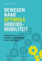 Bewegen naar optimale arbeidsmobiliteit / Leiderschap in de, Livres, Livres d'étude & Cours, Verzenden, Anita van de Bunt