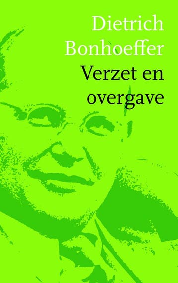Verzet en overgave 9789043528528 Dietrich Bonhoeffer, Verzenden, Zo goed als nieuw, Dietrich Bonhoeffer