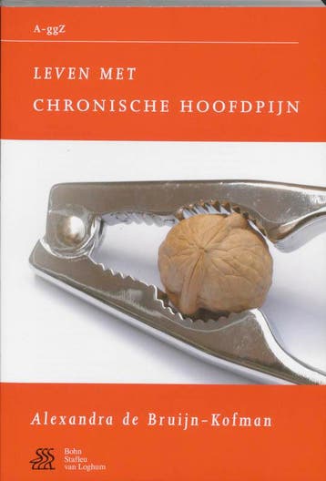 Leven met chronische hoofdpijn / Van A tot ggZ 9789031348466, Verzenden, Alexandra de Bruijn-Kofman