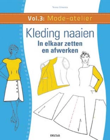 Kleding naaien / Mode-atelier / 3 9789044743166, Boeken, Verzenden, Zo goed als nieuw, Teresa Gilewska