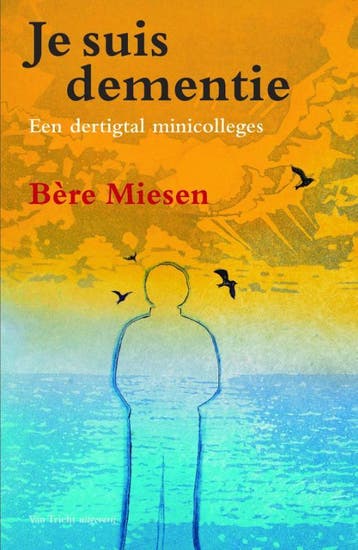 Je suis dementie 9789492333360 Bere Miesen, Verzenden, Bere Miesen