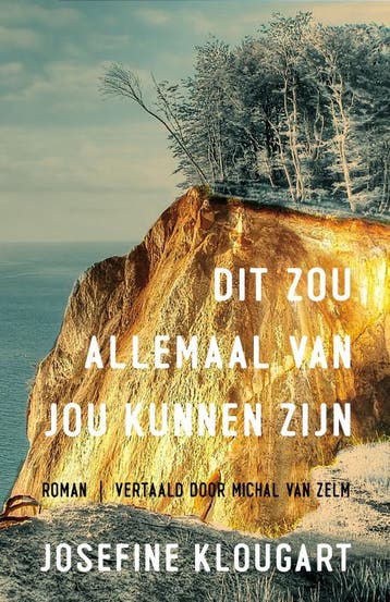Dit zou allemaal van jou kunnen zijn 9789493290310, Verzenden, Gelezen, Josefine Klougart