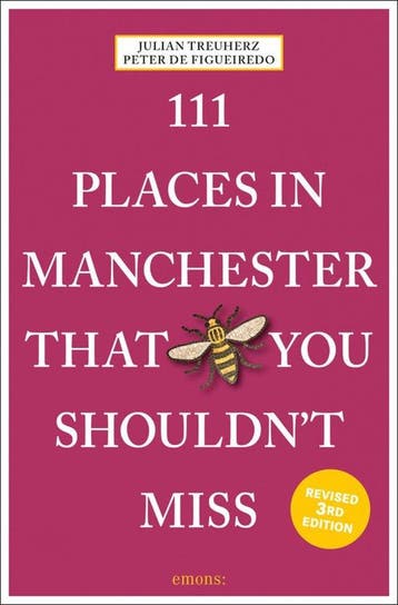 111 Places- 111 Places in Manchester That You Shouldnt Miss, Verzenden, Zo goed als nieuw, Julian Treuherz