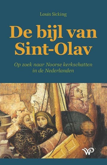 De bijl van Sint-Olav 9789462496545 Louis Sicking, Verzenden, Louis Sicking