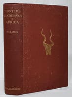 Frederick Courteney Selous - A Hunters Wanderings in Africa
