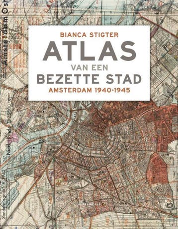 Atlas van een bezette stad 9789045029573 Bianca Stigter, Verzenden, Zo goed als nieuw, Bianca Stigter