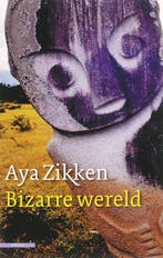 Bizarre wereld 9789045000145 Aya Zikken, Verzenden, Gelezen, Aya Zikken