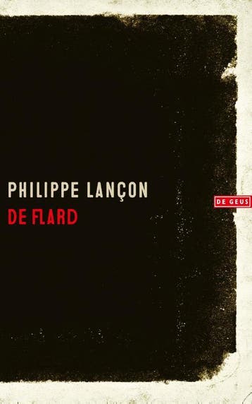 De flard 9789044542639 Philippe Lançon, Verzenden, Zo goed als nieuw, Philippe Lançon