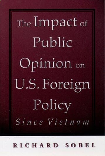 The Impact of Public Opinion on U.S. Foreign Policy Since, Verzenden, Zo goed als nieuw, Richard Sobel