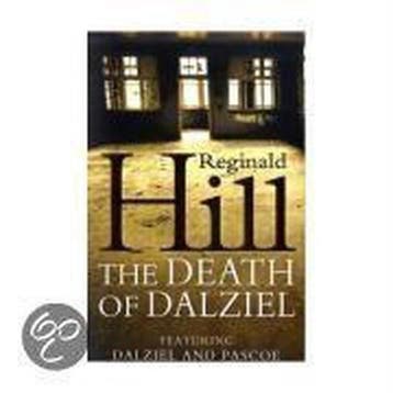 The Death Of Dalziel A Dalziel And Pascoe Nove 9780007194858, Verzenden, Gelezen, Reginald Hill