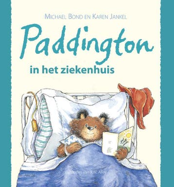 Paddington in het ziekenhuis 9789402600995 Michael Bond, Boeken, Verzenden, Zo goed als nieuw, Michael Bond