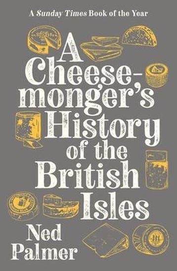 A Cheesemongers History of The British Isles 9781788161176, Verzenden, Ned Palmer