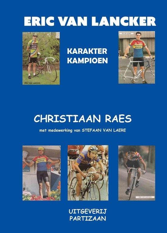 biografie van wielrenner Eric Van Lancker 9789492007360, Livres, Loisirs & Temps libre, Envoi