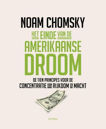 Het einde van de Amerikaanse droom 9789025906214, Verzenden, Zo goed als nieuw, Noam Chomsky
