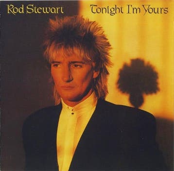 Rod Stewart - Tonight Im Yours, Verzenden
