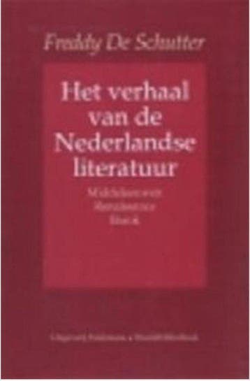 Het verhaal van de Nederlandse literatuur- deel 1 Schutter, Verzenden, Gelezen, Schutter