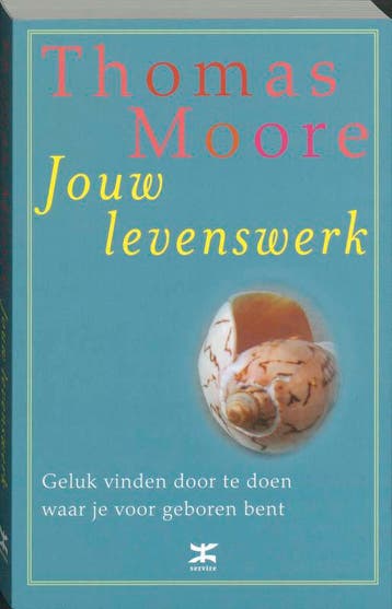 Jouw levenswerk 9789021533377 T. Moore, Verzenden, T. Moore