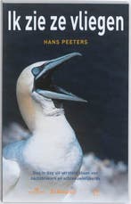 Ik zie ze vliegen 9789050113397 Hans Peeters, Verzenden, Zo goed als nieuw, Hans Peeters
