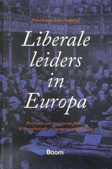 Liberale leiders in Europa - Patrick van Schie - 97890850655, Verzenden