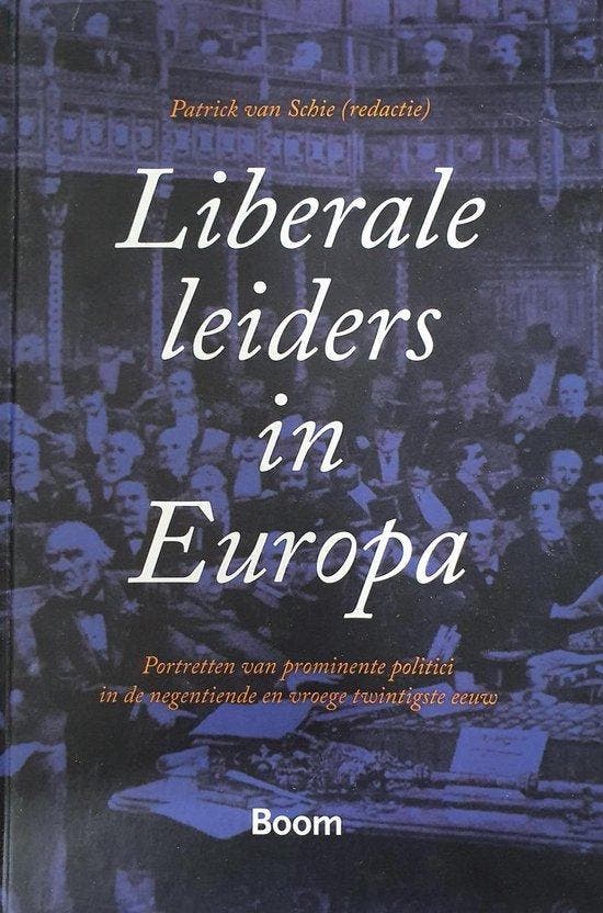 Liberale leiders in Europa - Patrick van Schie - 97890850655, Livres, Histoire mondiale, Envoi