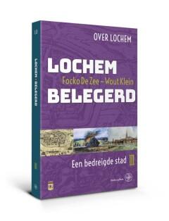 Lochem Belegerd / Over Lochem / 3 9789462492639 Wout Klein, Livres, Histoire mondiale, Envoi