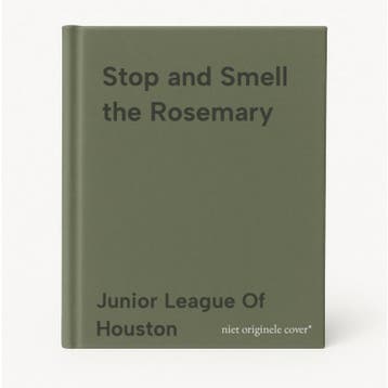 Stop and Smell the Rosemary 9780963242129, Verzenden, Zo goed als nieuw, Junior League Of Houston