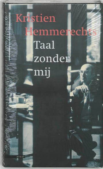 Taal zonder mij 9789045009551 Kristien Hemmerechts, Verzenden, Kristien Hemmerechts