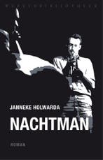 Nachtman 9789028452381 Janneke Holwarda, Livres, Verzenden, Janneke Holwarda