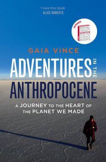 Adventures in the Anthropocene 9780701187347 Gaia Vince, Verzenden, Gaia Vince