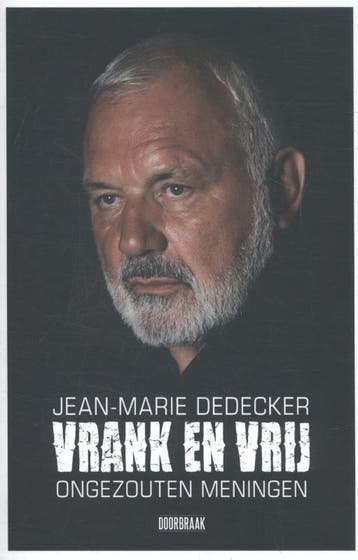 Vrank en vrij 9789082567342 Jean-Marie Dedecker, Boeken, Verzenden, Gelezen, Jean-Marie Dedecker