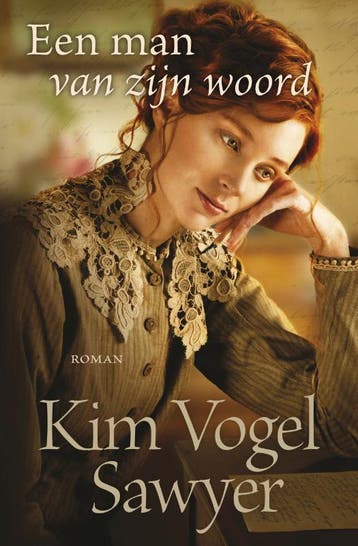 Een man van zijn woord 9789029726672 Kim Vogel Sawyer, Verzenden, Kim Vogel Sawyer