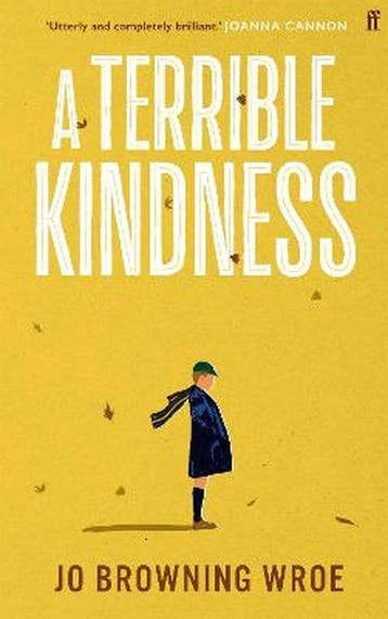 A Terrible Kindness 9780571368297 Jo Browning Wroe, Verzenden, Jo Browning Wroe