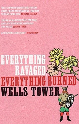 Everything Ravaged Everything Burned 9781847081209, Verzenden, Wells Tower