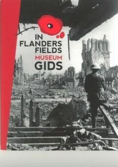 In Flanders Fields museumgids 9789490880033 Piet Chielens, Boeken, Verzenden, Zo goed als nieuw, Piet Chielens